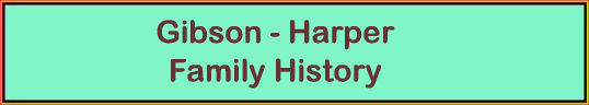 Gibson & Harper Family History